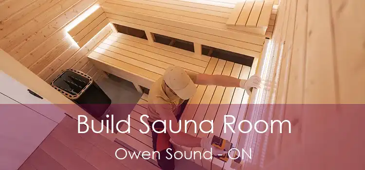  Build Sauna Room Owen Sound - ON