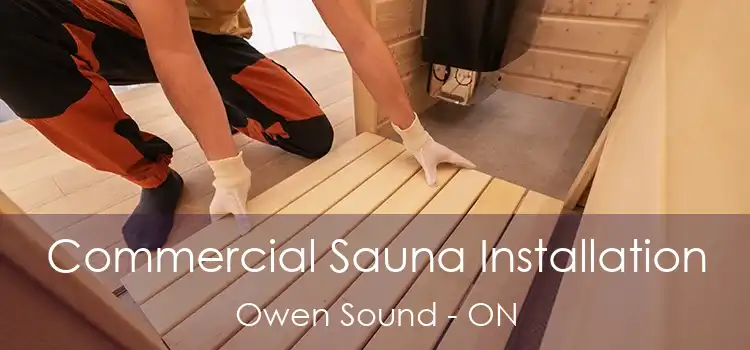  Commercial Sauna Installation Owen Sound - ON