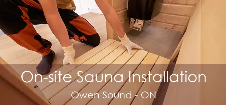 On-site Sauna Installation Owen Sound - ON