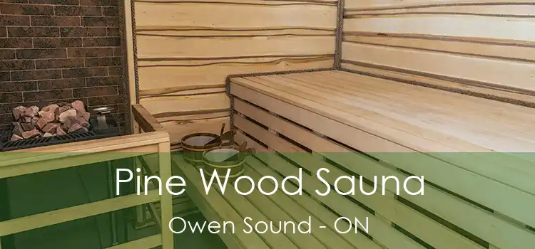  Pine Wood Sauna Owen Sound - ON