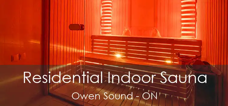  Residential Indoor Sauna Owen Sound - ON