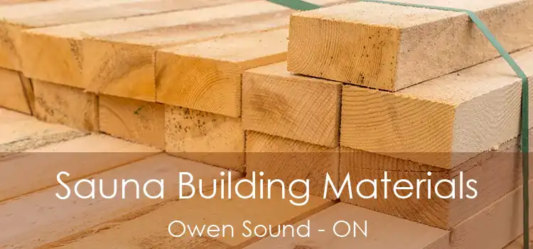  Sauna Building Materials Owen Sound - ON