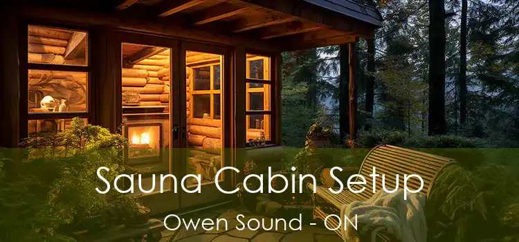 Sauna Cabin Setup Owen Sound - ON